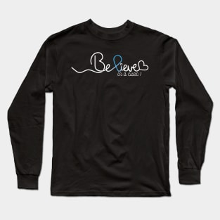 Believe- Lymphedema Gifts Lymphedema Awareness Long Sleeve T-Shirt